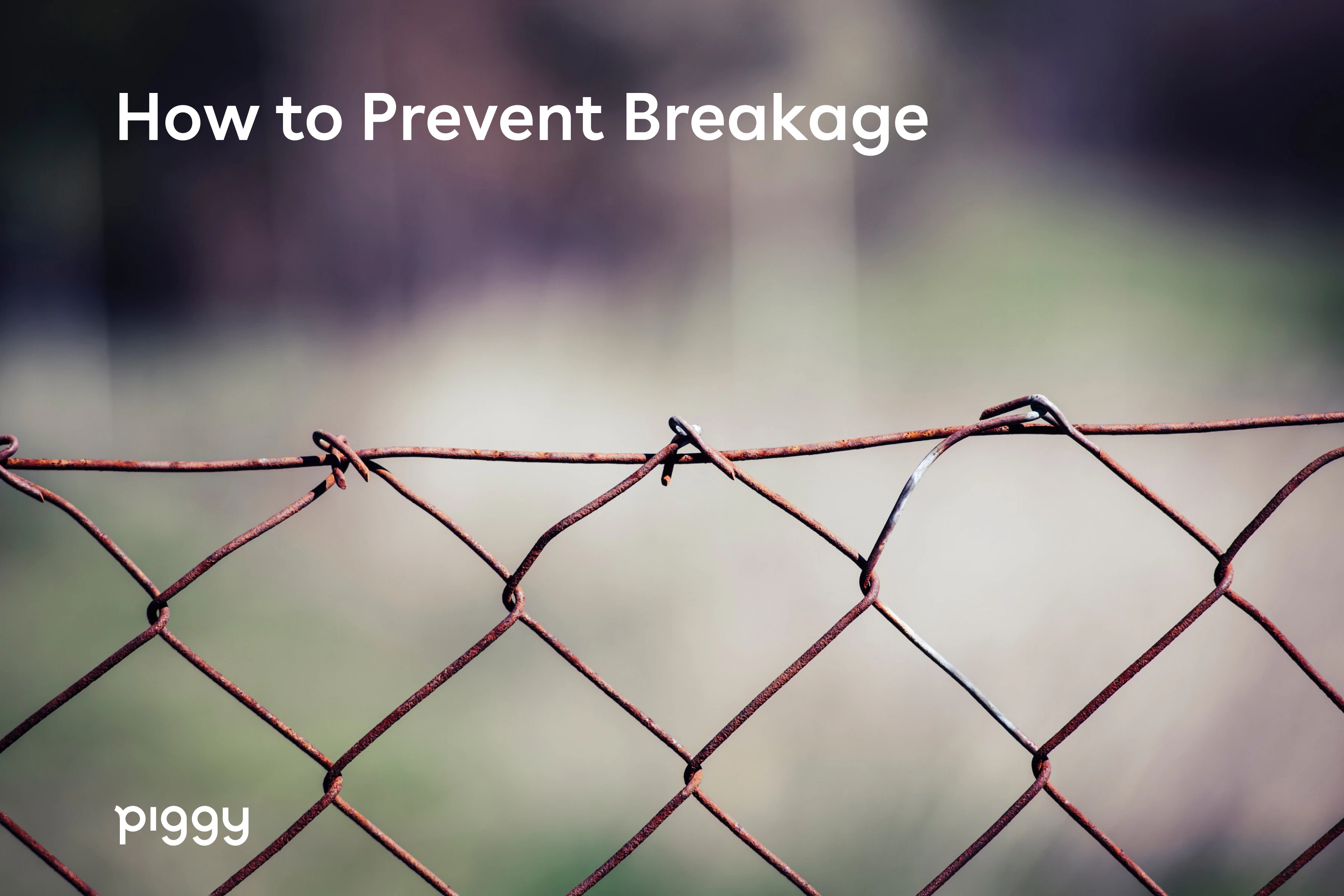 prevent-breakage