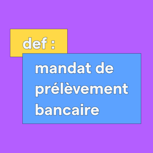 Qu'est- qu'un mandat de prélèvement bancaire ?