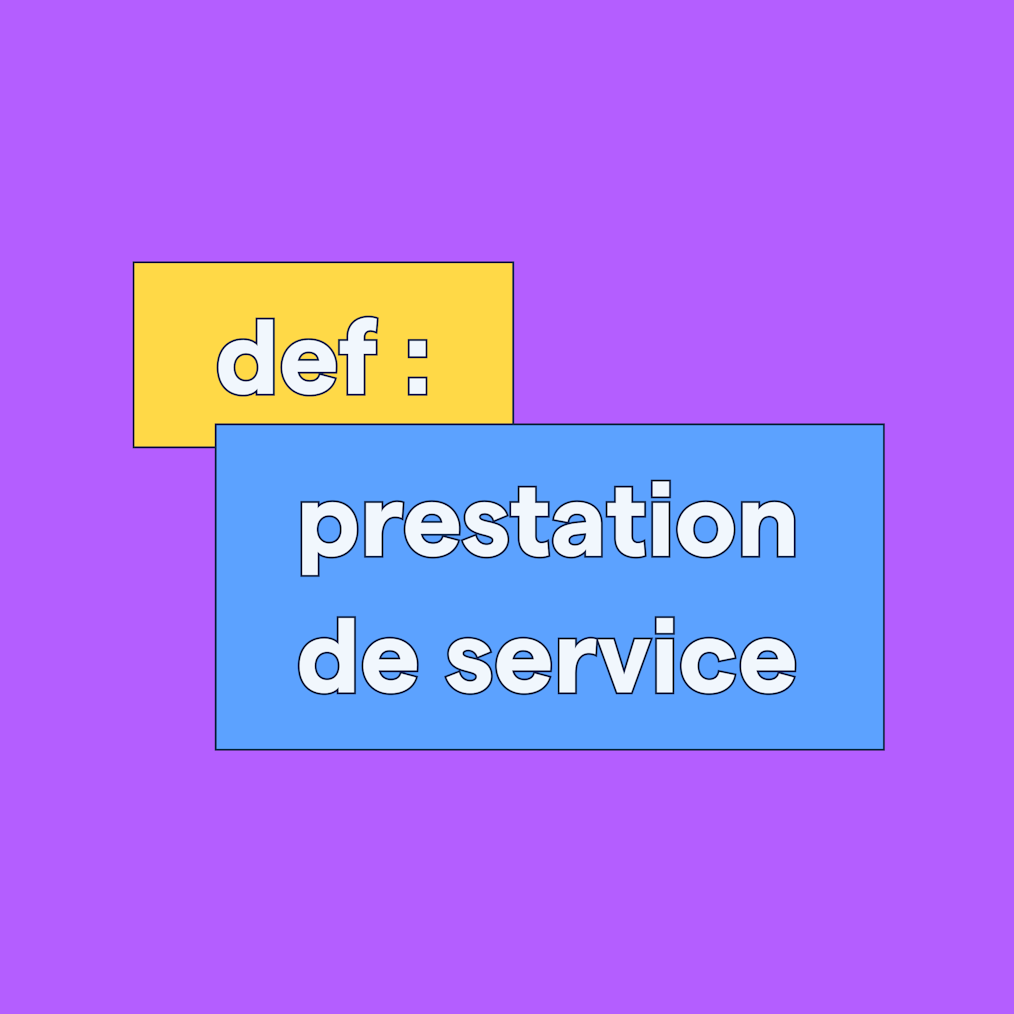 Qu'est-ce qu'une prestation de service ?