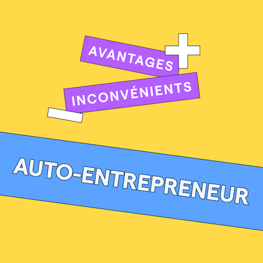 Quels sont les avantages et les inconvénients au statut d'auto-entrepreneur ?