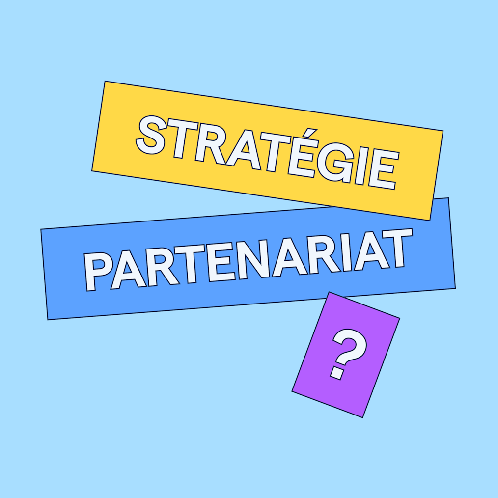 Le lancement d'une stratégie de partenariat : comment faire ?
