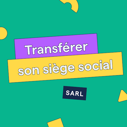Comment transférer le siège social d'une SARL ?