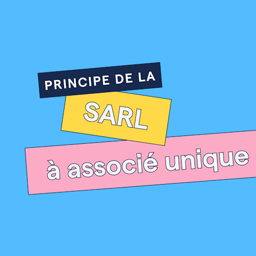 Qu'est-ce qu'une SARL à associé unique ?