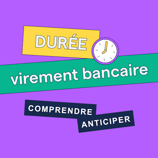 Comment anticiper la durée d'un virement bancaire ?