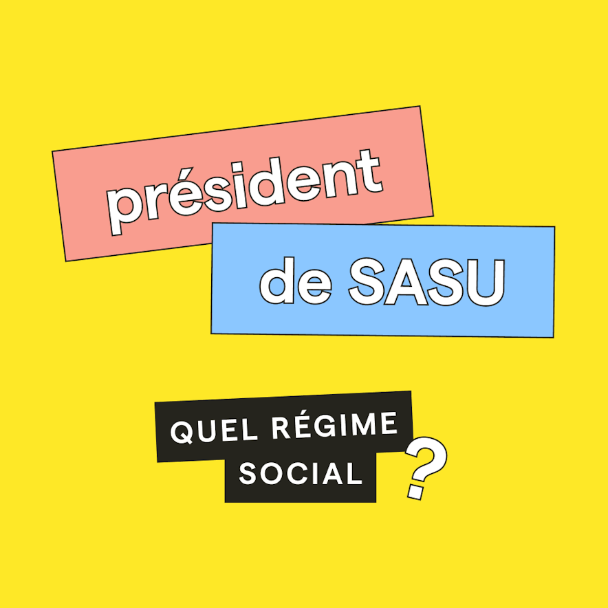 Président de SASU : quel régime social ?