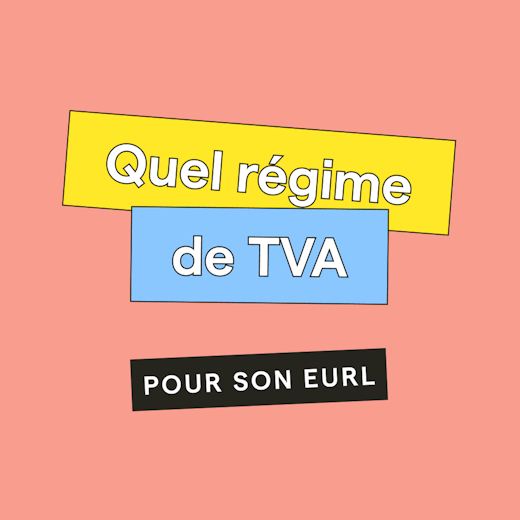 EURL : quel régime de TVA est applicable ?