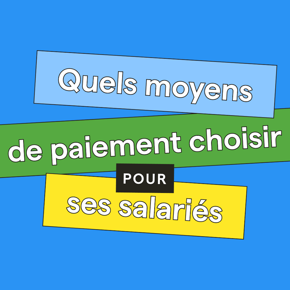 Quels sont les différents moyens de paiement des salariés ?