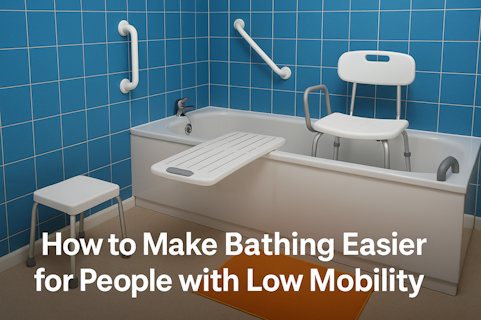 How to Make Bathing Easier for People With Low Mobility