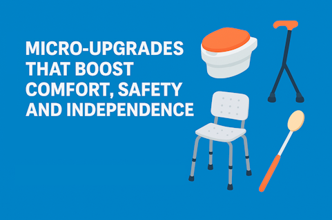 Micro Upgrades to Boost Independence