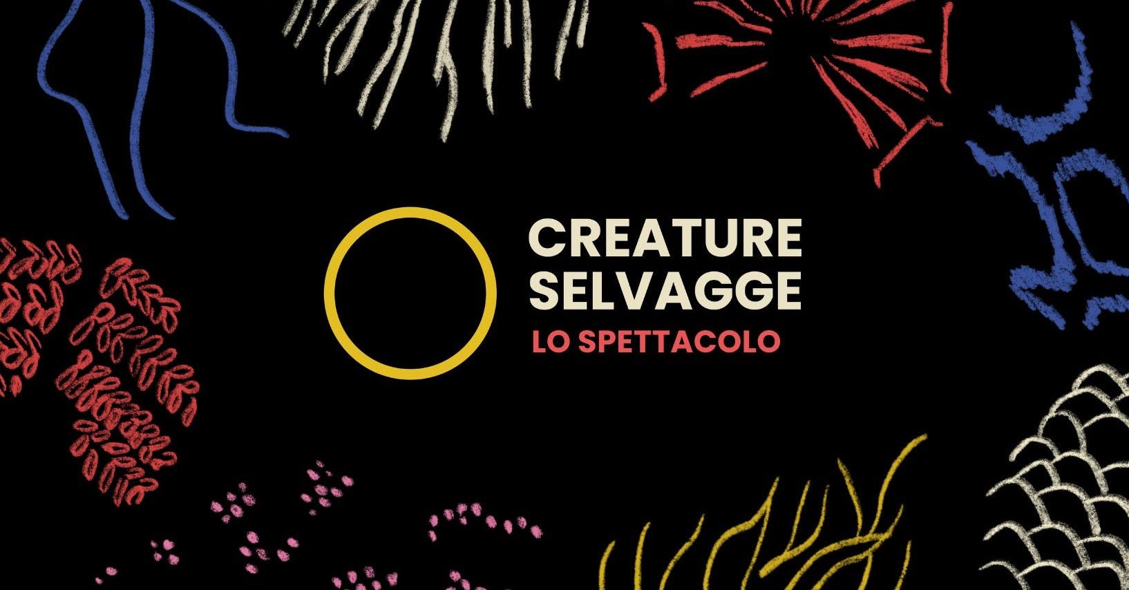 Creature Selvagge graphics on a black background with writing in the centre and colourful designs around