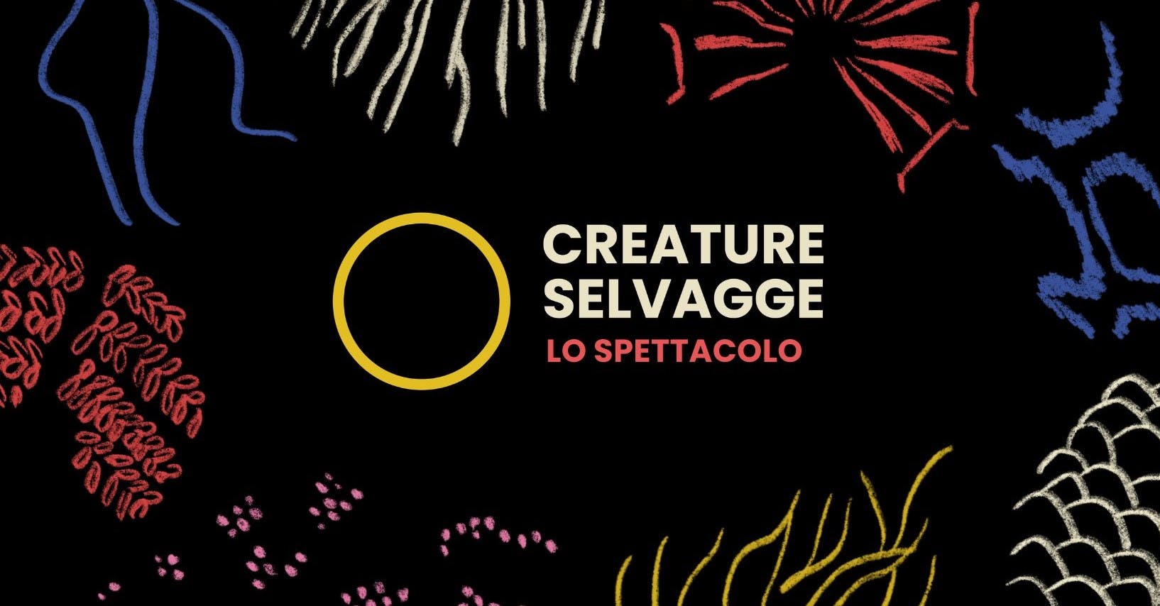 Creature selvagge grafica su sfondo nero con la scritta al centro e disegni colorati intorno