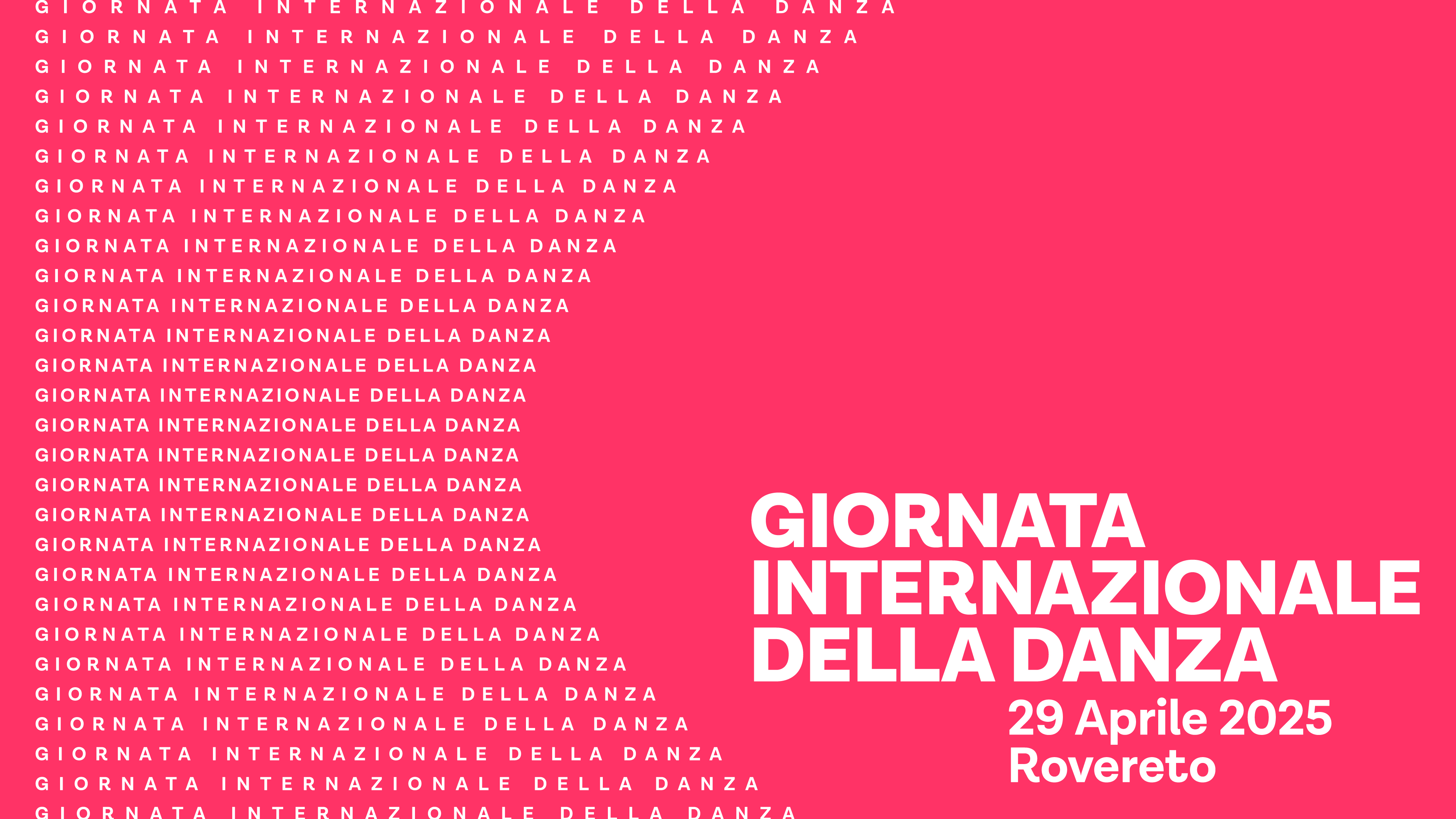 Immagine grafica con sfondo fucsia e scritta "Giornata internazionale della danza 29 aprile 2025 Rovereto"