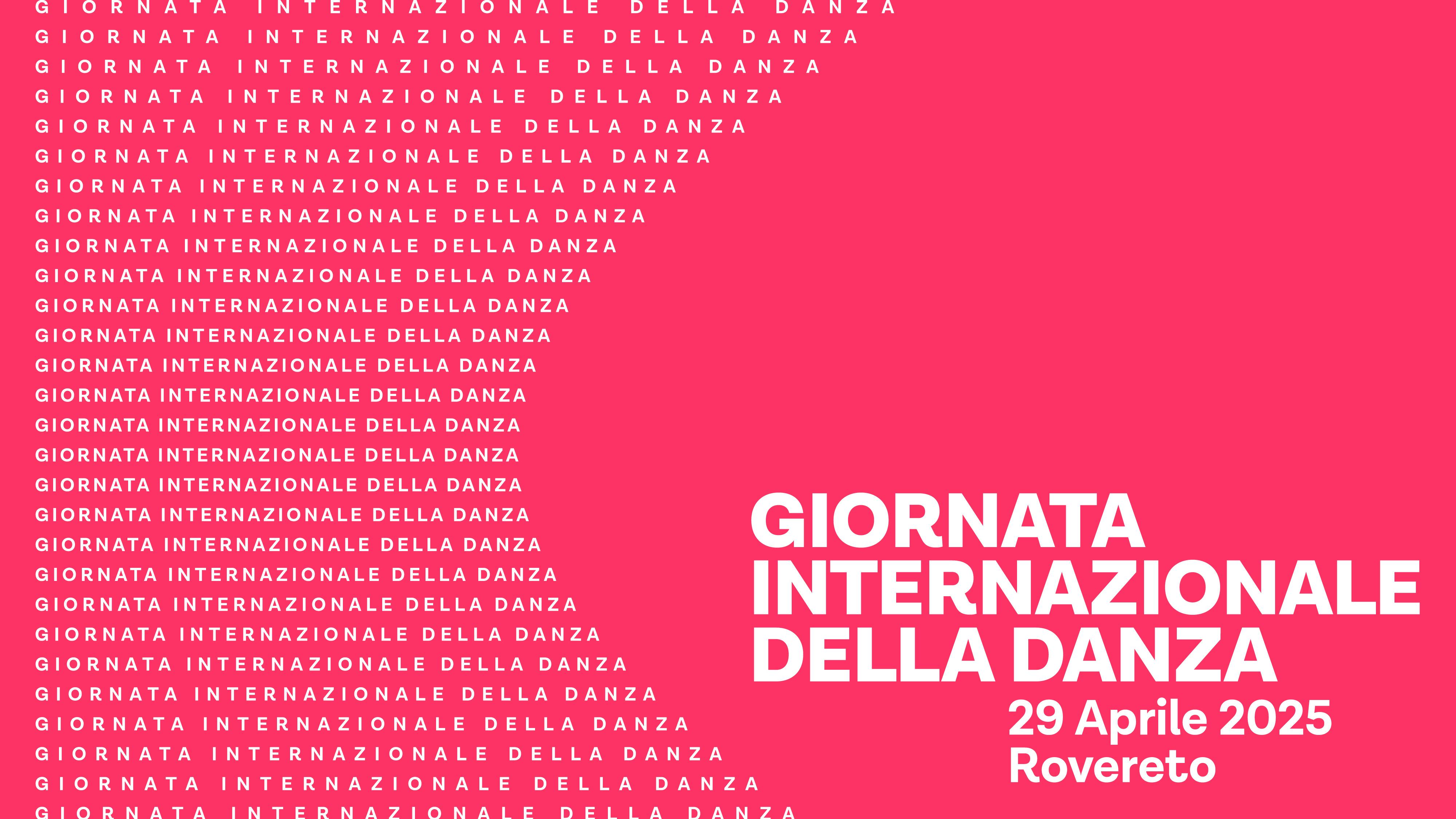 Immagine grafica con sfondo fucsia e scritta "Giornata internazionale della danza 29 aprile 2025 Rovereto"