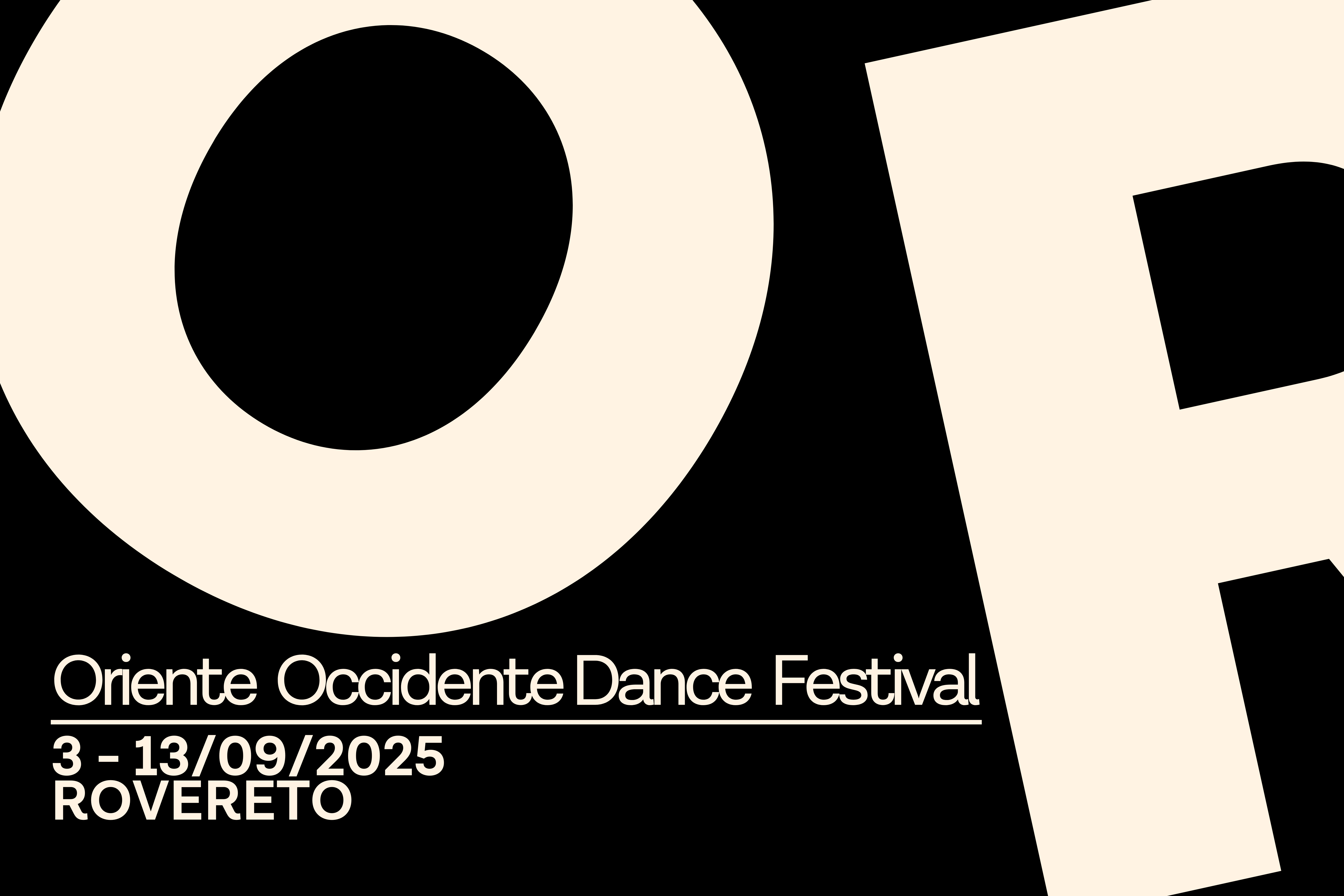 Grafica con sfondo nero e scritta beige con scritta "Oriente Occidente Dance Festival 3 - 13/09/2025 ROVERETO"