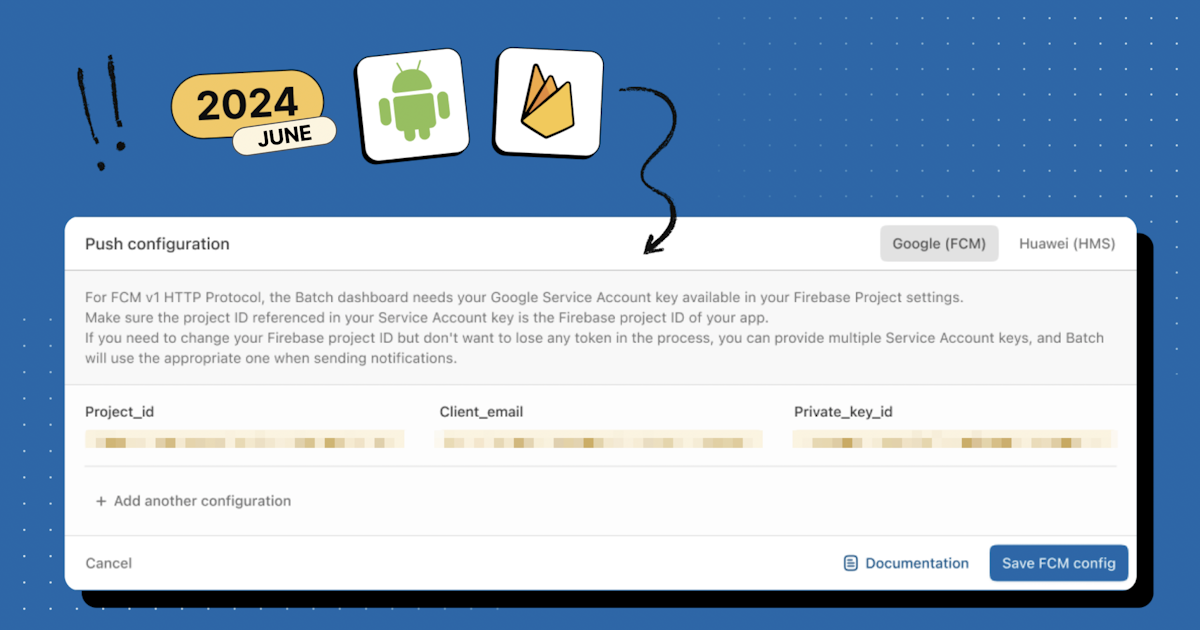 Batch | Android push: migrate to FCM HTTP v1 API before June 2024