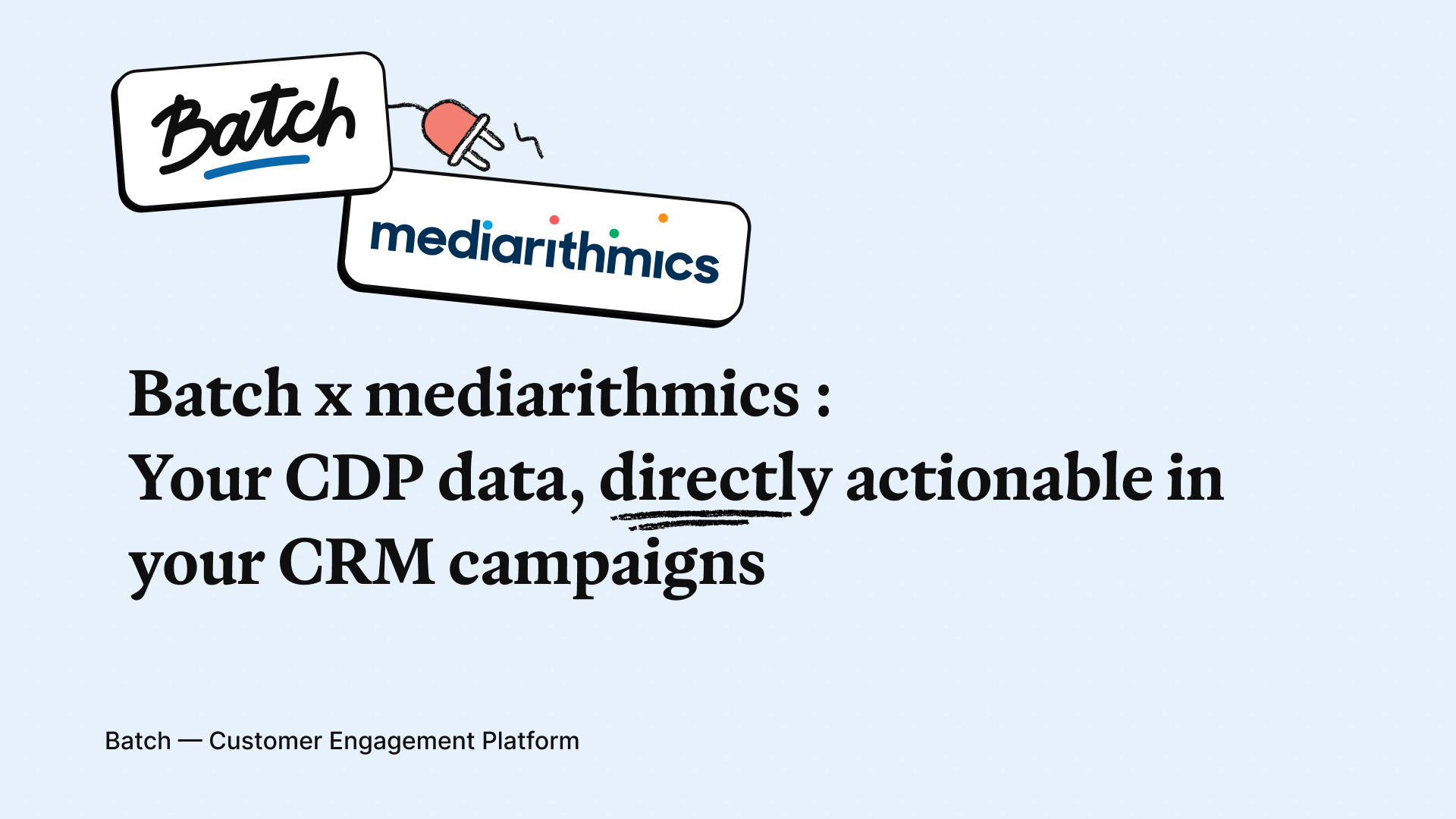 Batch | Mediarithmics x Batch: activate your CDP audiences