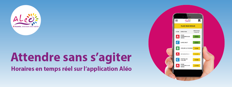 Attendre sans s'agiter - Horaires en temps réel avec l'application Aléo