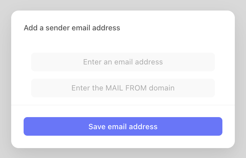 Add a sender email address modal with two fields, the first for an email address and the second for a mail from domain. The bottom of the modal has a button with the text "Save email address"