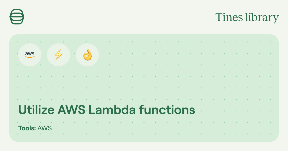 Utilize AWS Lambda functions | Library | Tines