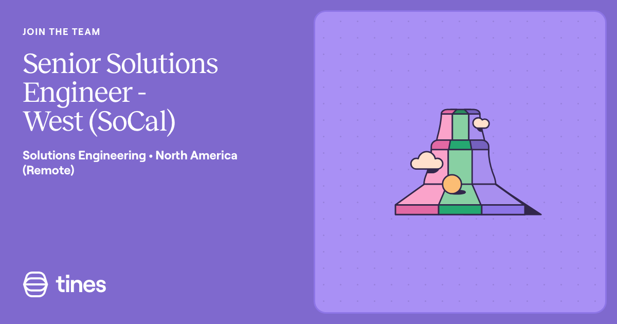 Senior Solutions Engineer - West (SoCal) | Careers at Tines