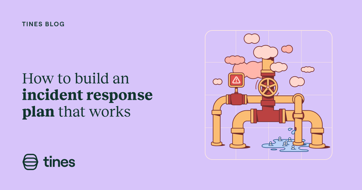 How to build an incident response plan that works | Tines