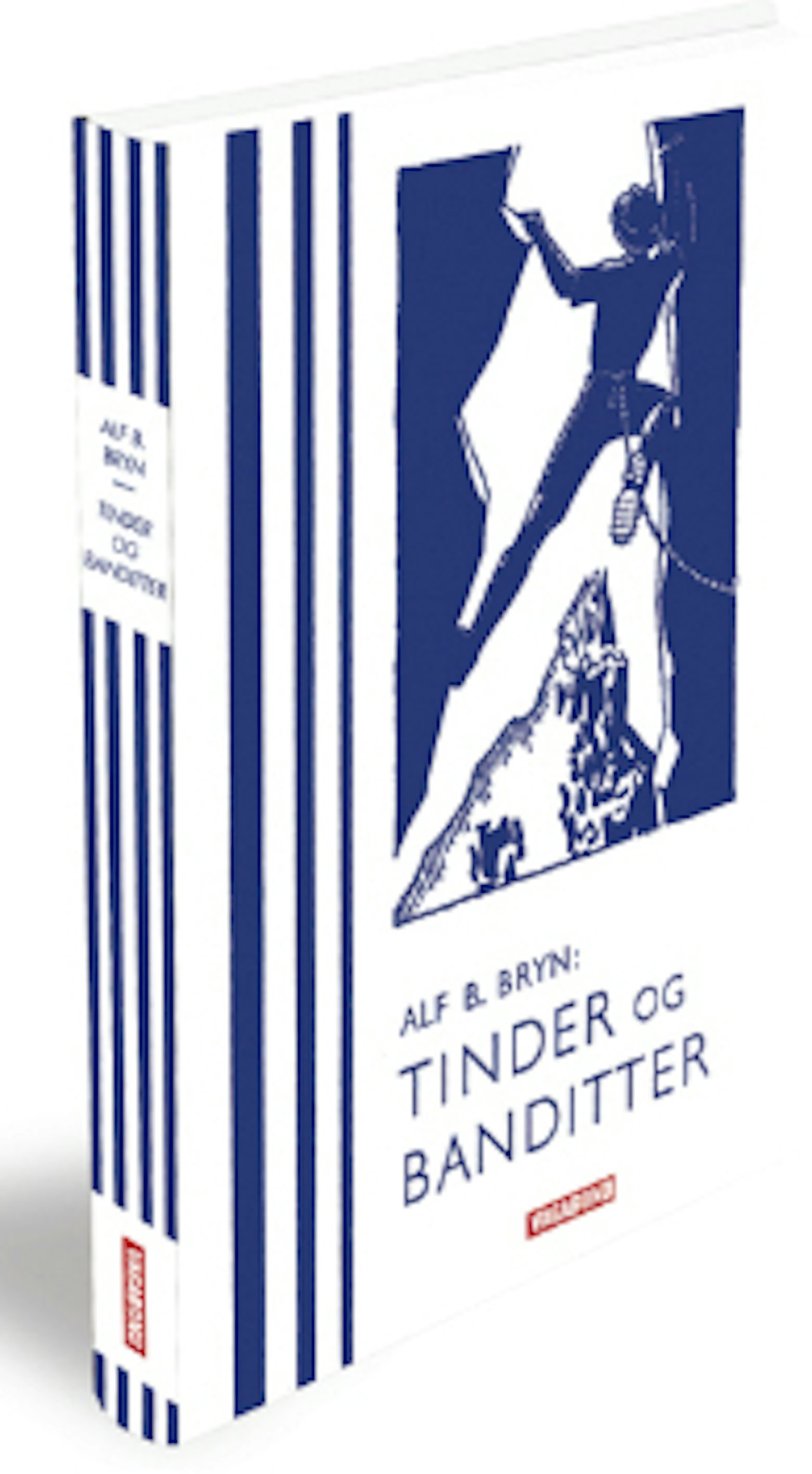 Tinder og Banditter av Alf Bryn (Vagabond forlag, 2010) Tinder og Banditter av Alf Bryn (Vagabond forlag, 2010)