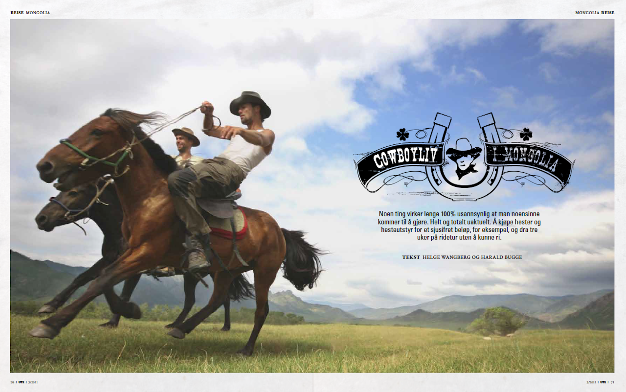 Etter reportasjen "Cowboyliv i Mongolia", har Solfrid K. Roald blitt inspirert til å gjennomføre sin Mongoliadrøm. Etter reportasjen "Cowboyliv i Mongolia", har Solfrid K. Roald blitt inspirert til å gjennomføre sin Mongoliadrøm.