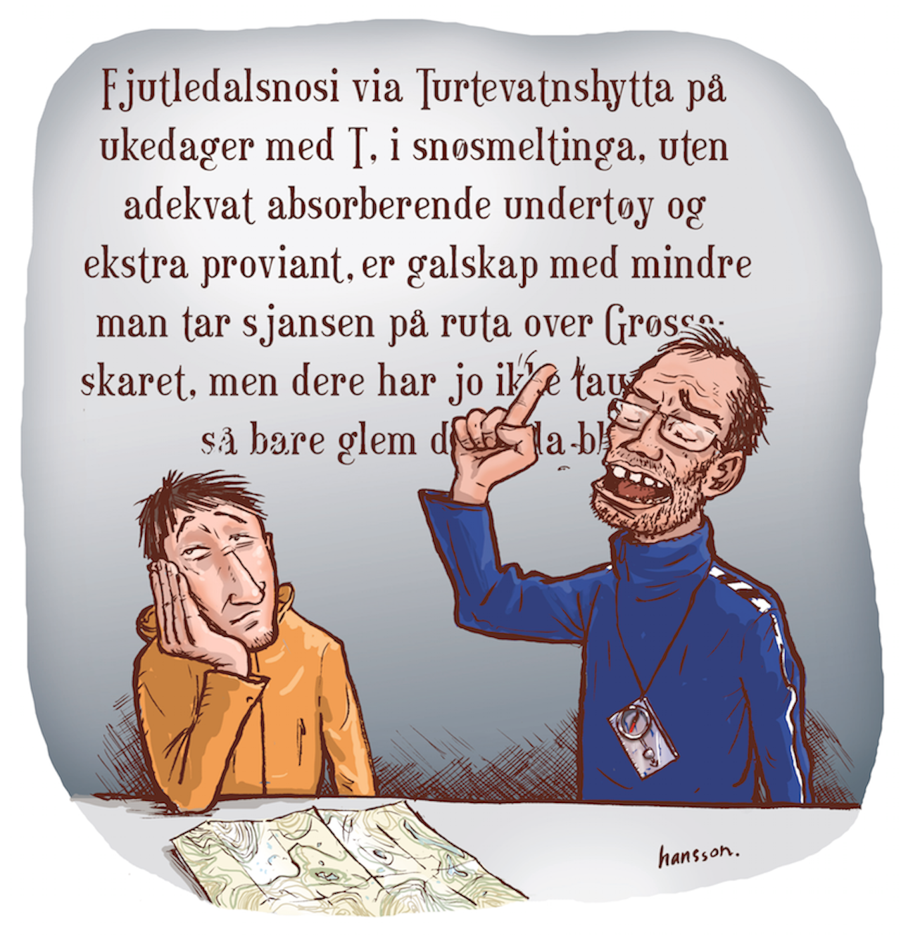 BEDREVITERNE: I fjellet er sjansen stor for å møte noen med sterke meninger om rutevalg, turutstyr og hytterutiner – bestandig forklart uten selvironi og med høyt stemmeleie. UTEs spaltist hevder likevel det bor en besserwisser i oss alle. Illustrasjon: Atle Hansson fjelltur petit eivind eidslott
