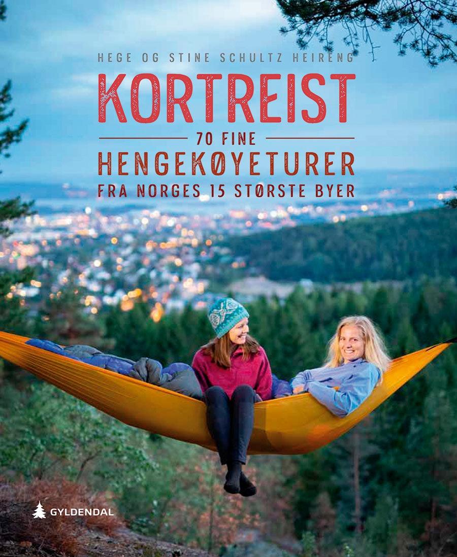 Kortreist – 70 fine hengekøyeturer fra Norges 15 største byer. Hege og Stine Schultz Heireng, Gyldendal