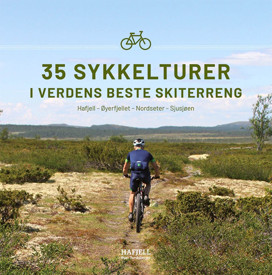 «35 sykkelturer i verdens beste skiterreng - Hafjell – Øyerfjellet – Nordseter – Sjusjøen»