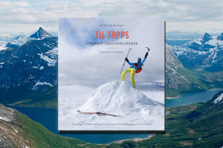 Til topps i Norges nasjonalparker, av Gjermund T. Nordskar