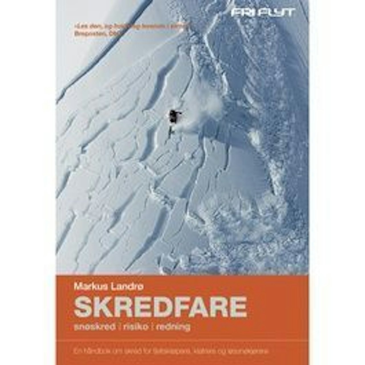 LIVSVIKTIG: Dette er pensum for alle som kjører offpist. LIVSVIKTIG: Dette er pensum for alle som kjører offpist.