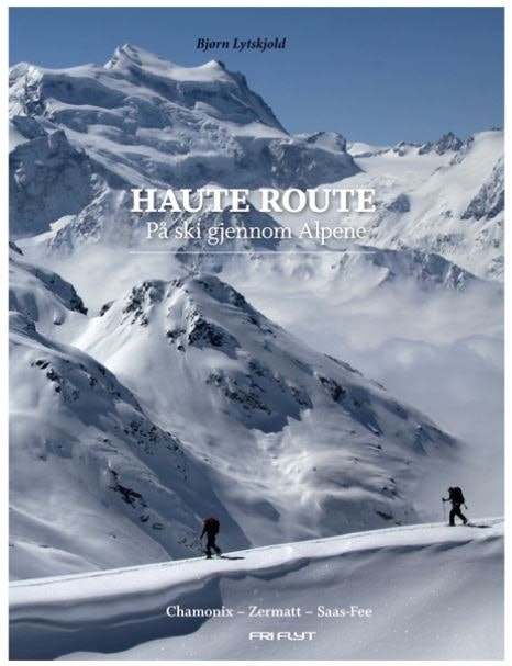 Haute Route: På ski gjennom Alpene Haute Route: På ski gjennom Alpene