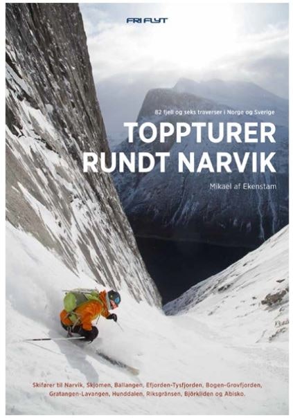 Toppturer rundt Narvik: 82 fjell og 6 traverser i Norge og Sverige