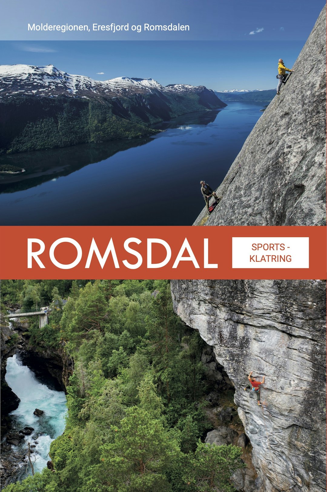 PÅ FORSIDEN: Iver Gjelstenli er en legende i klatremiljøet i Romsdal. Han omkom på Store Vengetind i juni 2020, men lever videre på forsiden av den nye klatreføreren. Bildene er tatt av Terje Aamodt.