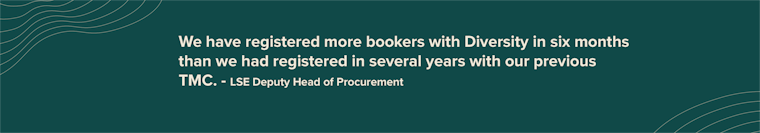 Image of quote that reads "We have registered more bookers with Diversity in six months than we had registered in several years with our previous TMC."