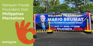 Narayan Foods Founders Visit Philippines Plantations