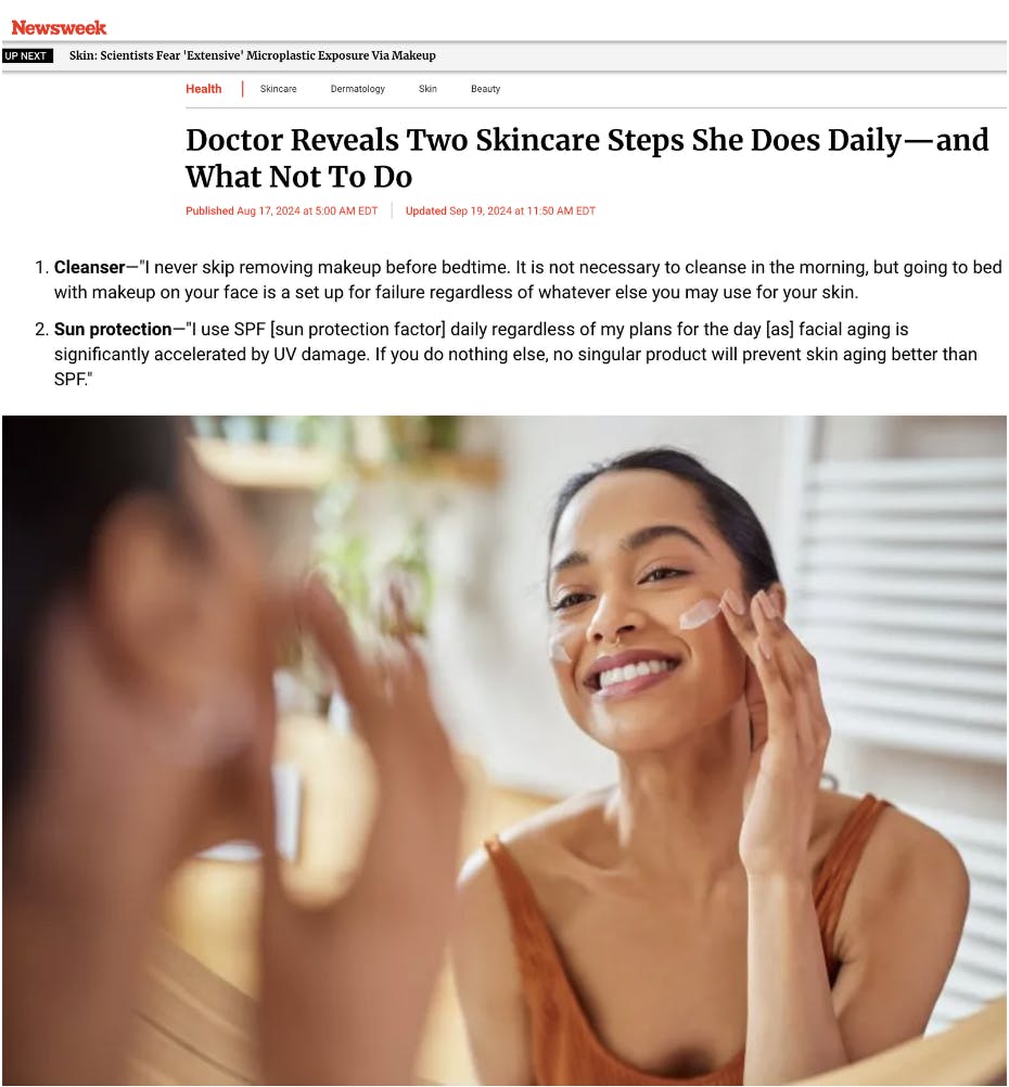 Newsweek: Doctor Reveals Two Skincare Steps She Does Daily—and What Not To Do.