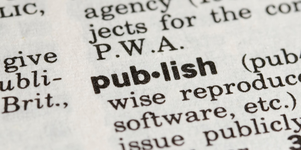 Close up of a dictionary definition of the word 'publish'
