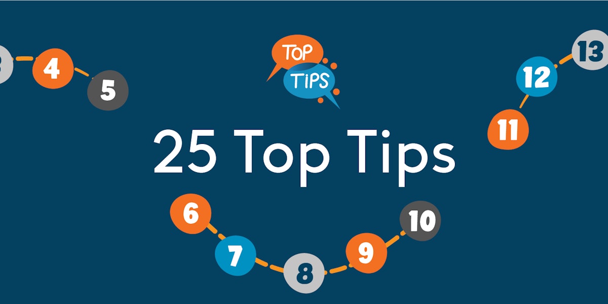 25 Top Tips