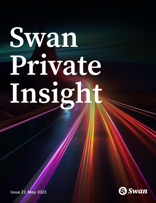 Swan Private Insight Update #23