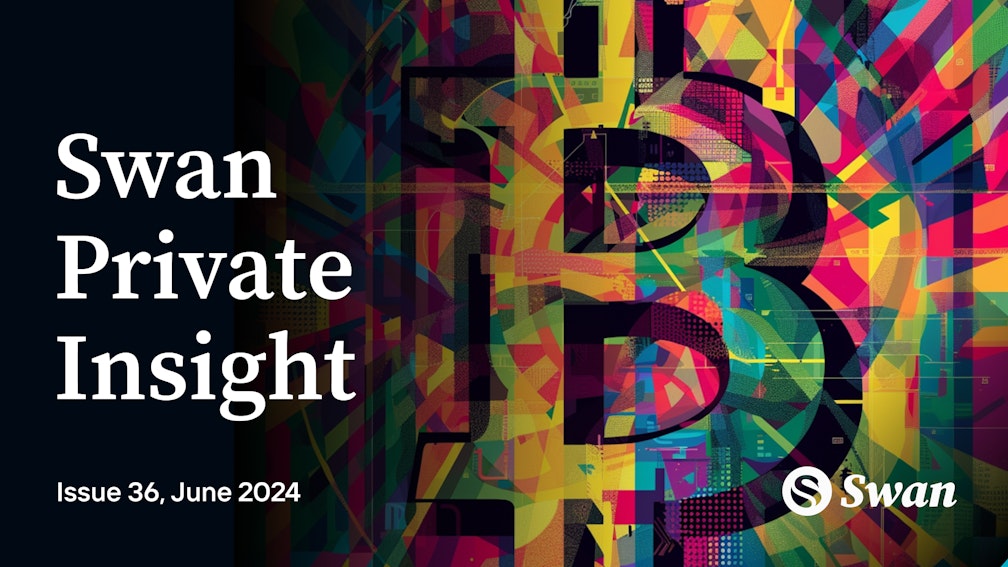 Swan Private Insight — Issue 36, June 2024