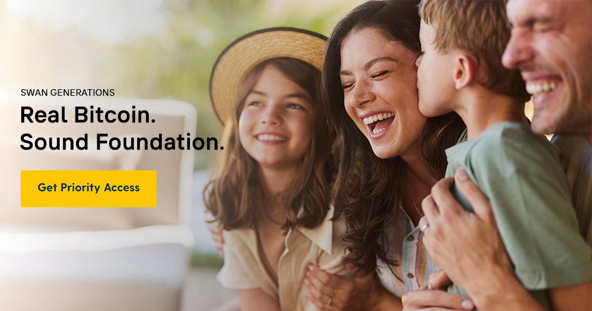 Introducing Swan Generations, Allowing Families to Allocate Real Bitcoin to the Next Generation