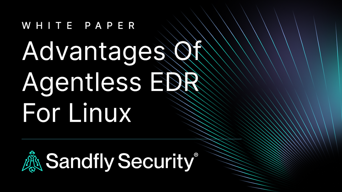 Md. Less Linux Advantages of Agentless EDR for Linux | Sandfly Security