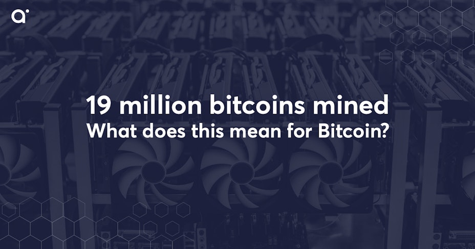 19 million BTC mined