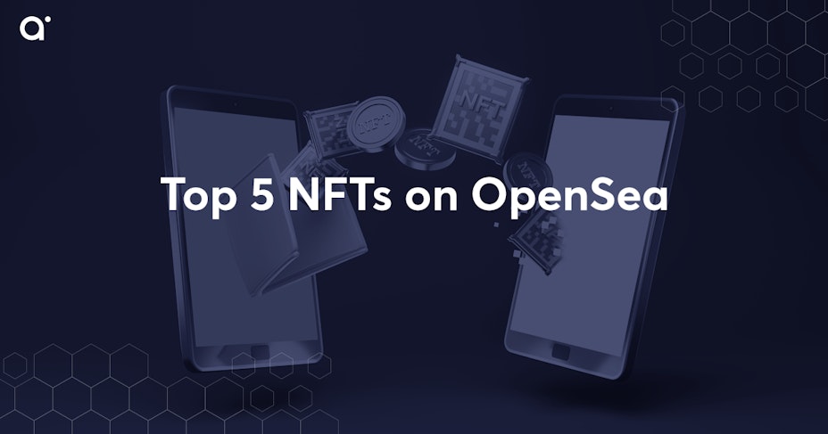 Top 5 NFTs on OpenSea