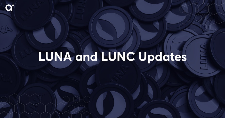 LUNA and LUNC Update