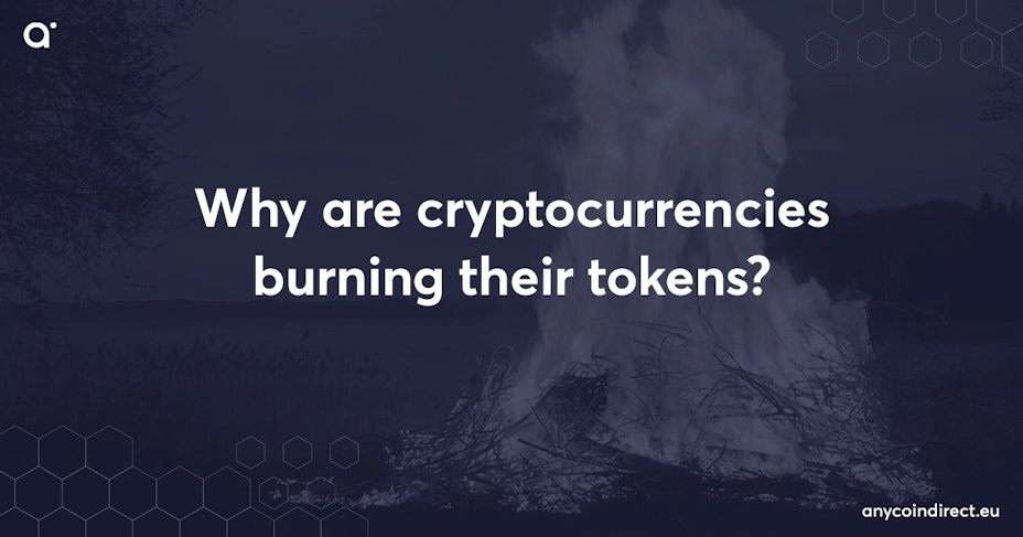 Why are cryptocurrencies burning their tokens?