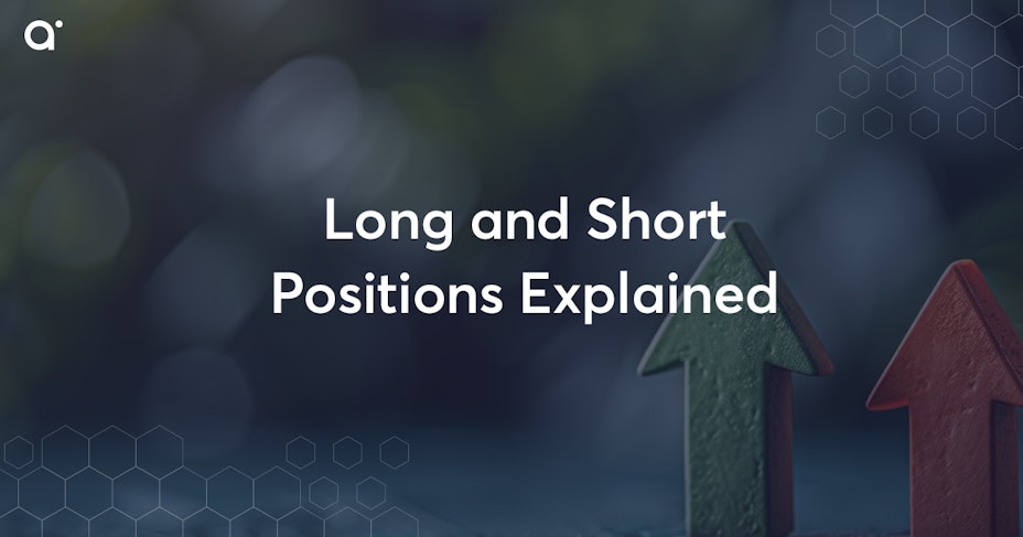 Long and short positions explained