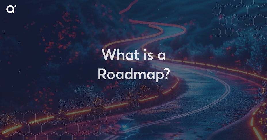 What is a roadmap?